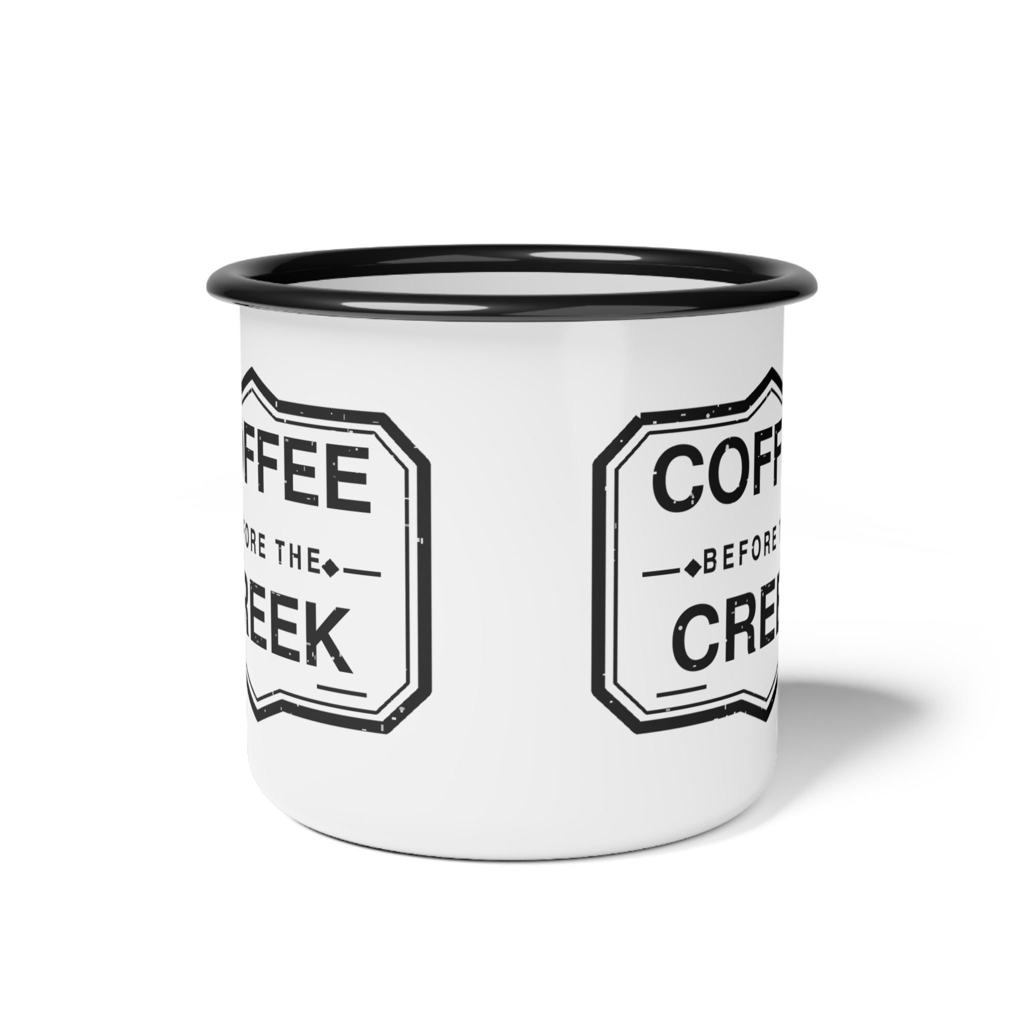 Enamel Camp Cup - "Coffee Before the Creek" Rustic Camping Coffee Mug