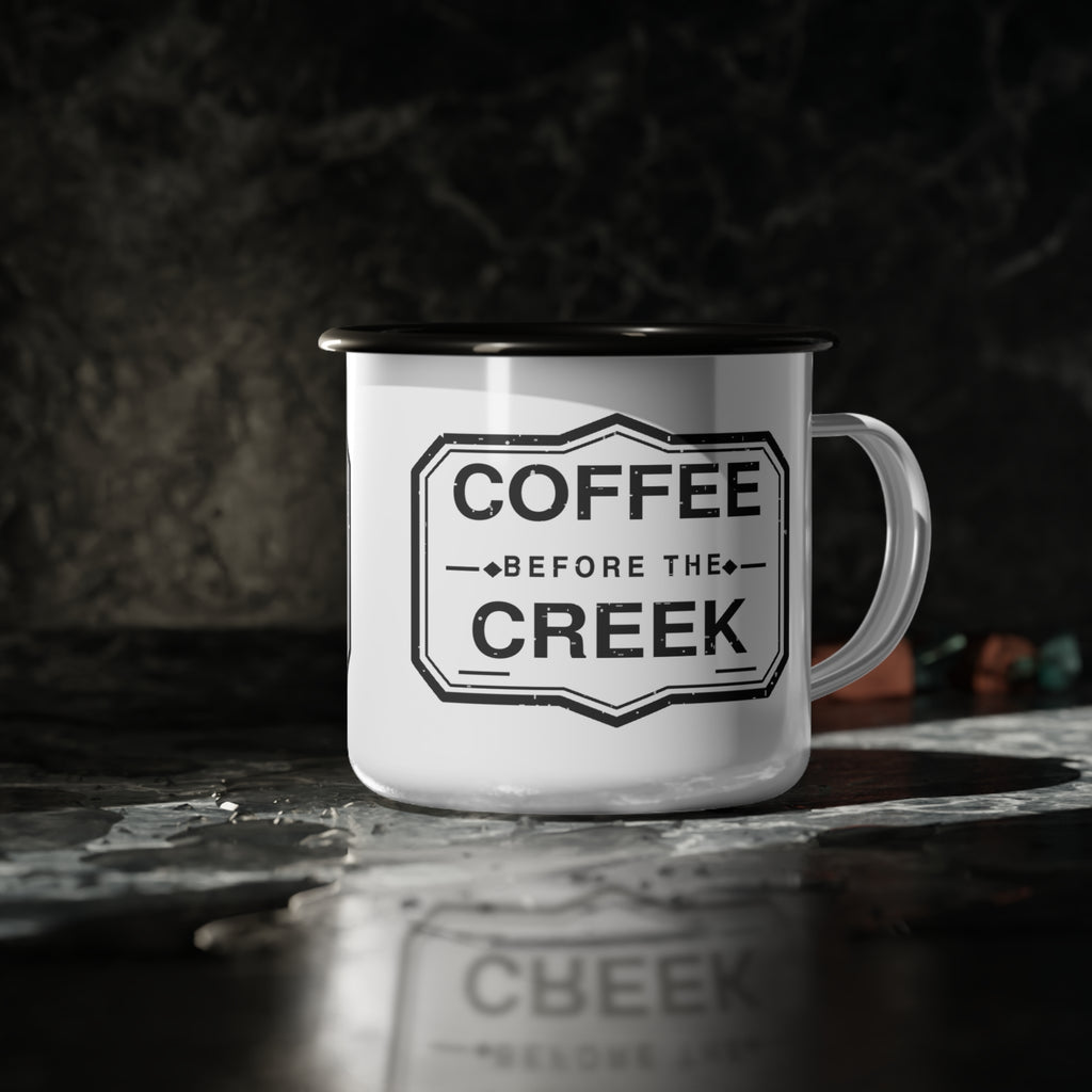Enamel Camp Cup - "Coffee Before the Creek" Rustic Camping Coffee Mug