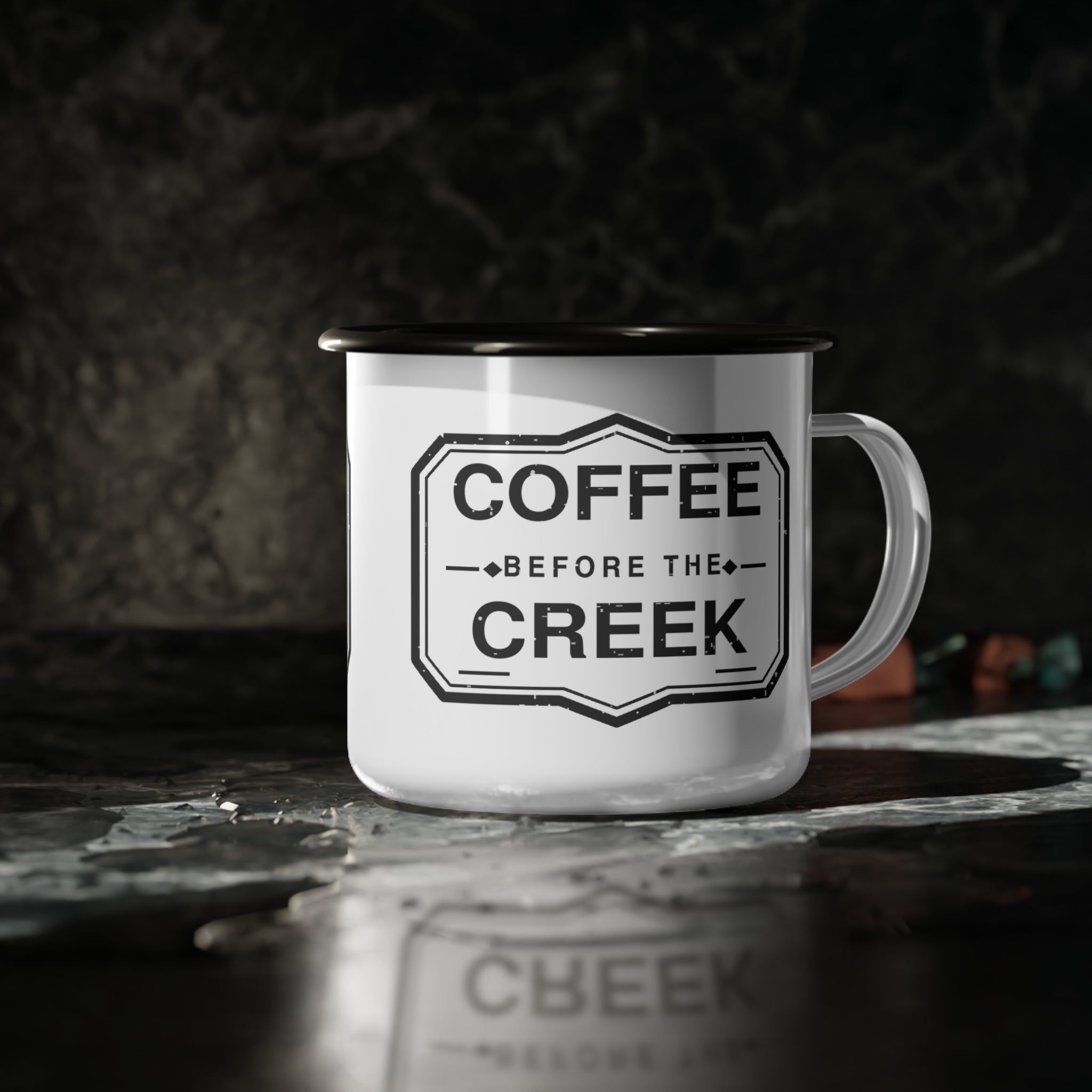 Enamel Camp Cup - "Coffee Before the Creek" Rustic Camping Coffee Mug